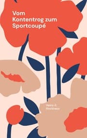 Cover von Vom Kontentrog zum Sportcoupé