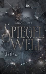 Cover von Das Orakel der Spiegelwelt (Die Spiegelwelt-Trilogie 3)