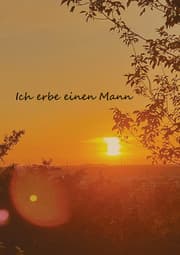 Cover von Ich erbe einen Mann