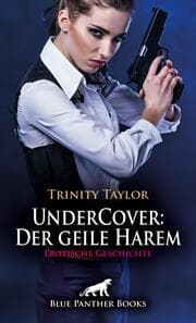 Cover von UnderCover: Der geile Harem - Erotische Geschichte + 2 weitere Geschichten