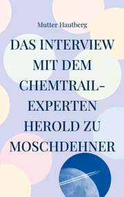 Cover von Das Interview mit dem Chemtrail-Experten Herold zu Moschdehner