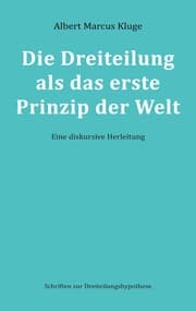 Cover von Die Dreiteilung als das erste Prinzip der Welt