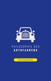 Cover von Philosophie des Autofahrens