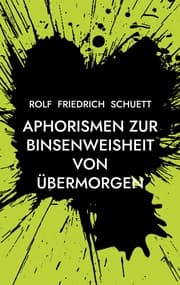 Cover von Aphorismen zur Binsenweisheit von übermorgen