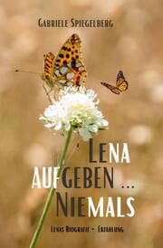 Cover von LENA AUFGEBEN ... NIEMALS