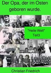 Cover von Der Opa, der im Osten geboren wurde. Teil 3.