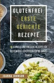 Cover von Glutenfrei Erste Gerichte Rezepte