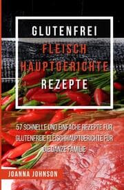 Cover von Glutenfrei Fleisch Hauptgerichte Rezepte