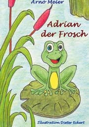 Cover von Adrian der Frosch