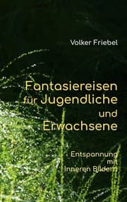 Cover von Fantasiereisen für Jugendliche und Erwachsene