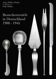 Cover von Besteckentwürfe in Deutschland 1900 - 1945