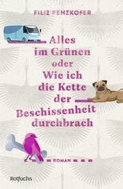 Cover von Alles im Grünen oder Wie ich die Kette der Beschissenheit durchbrach