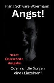 Cover von Angst! Oder nur die Sorgen eines Einzelnen?