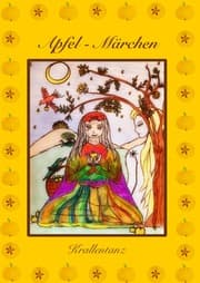 Cover von Die Apfelmärchen: Von Drachenweisheit, Sternenzauber & Goldmarien