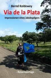 Cover von Via de la Plata - Impressionen eines Jakobspilgers
