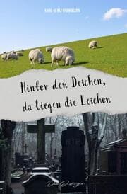 Cover von Hinter den Deichen, da liegen die Leichen