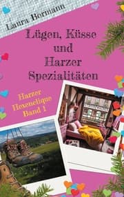 Cover von Lügen, Küsse und Harzer Spezialitäten