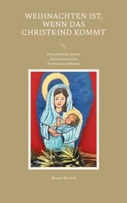 Cover von Weihnachten ist, wenn das Christkind kommt