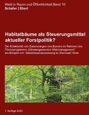 Cover von Habitatbäume als Steuerungsmittel aktueller Forstpolitik?