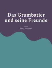 Cover von Das Grumbatier und seine Freunde