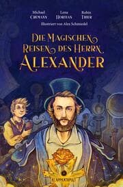 Cover von Die magischen Reisen des Herrn Alexander