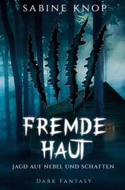 Cover von Fremde Haut - Jagd auf Nebel und Schatten