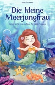 Cover von Die kleine Meerjungfrau - Eine Reise durch die Welt des Meeres!