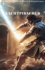 Cover von Nachtpirscher:Ein Epischer Fantasy-Literatur-Rollenspielroman (Band 12)
