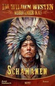 Cover von Im wilden Westen Nordamerikas 20: Schamanen