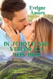 Cover von In Schottland verlor ich mein Herz