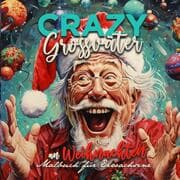 Cover von Crazy Grossväter an Weihnachten Malbuch für Erwachsene