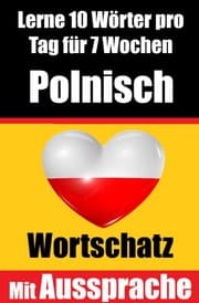 Cover von Polnisch-Vokabeltrainer: Lernen Sie 7 Wochen lang täglich 10 Polnische Wörter - Die Tägliche Polnische Herausforderung