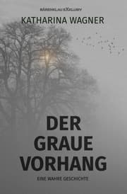 Cover von Der graue Vorhang - Eine wahre Geschichte