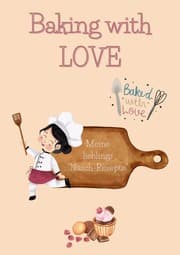 Cover von Baking with Love - Notizbuch für deine lieblings 'Nasch-Rezepte'
