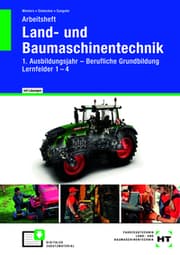 Cover von Arbeitsheft Land- und Baumaschinentechnik 1. Ausbildungsjahr