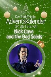 Cover von Der inoffizielle Adventskalender für alle Fans von Nick Cave and the Bad Seeds