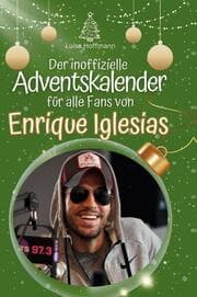 Cover von Der inoffizielle Adventskalender für alle Fans von Enrique Iglesias