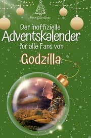Cover von Der inoffizielle Adventskalender für alle Fans von Godzilla
