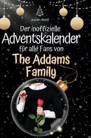 Cover von Der inoffizielle Adventskalender für alle Fans von The Addams Family