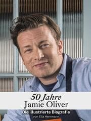 Cover von 50 Jahre Jamie Oliver - Komplett in Farbe