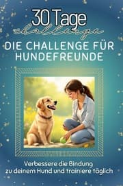 Cover von Die Challenge für Hundefreunde - Das perfekte Geschenk für Weihnachten und Geburtstag und jeden Anlass