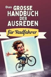 Cover von Das große Handbuch der Ausreden für Radfahrer