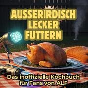 Cover von Außerirdisch Lecker Futtern