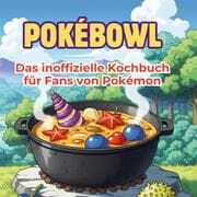Cover von Das inoffizielle Kochbuch für Fans von Pokémon