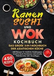 Cover von Ramen, Sushi und Wok - Das große 3-in-1-Kochbuch der asiatischen Küche