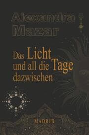Cover von Das Licht und all die Tage dazwischen