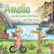 Cover von Amelie... und die wilden Abenteuer mit Oma Erna