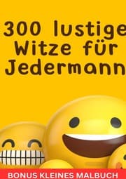 Cover von 300 lustige Witze für Jedermann - Bonus kleines Malbuch