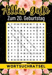 Cover von 20 Geburtstag Geschenk - Alles Gute zum 20. Geburtstag - Wortsuchrätsel