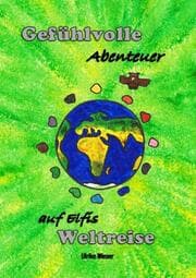 Cover von Gefühlvolle Abenteuer auf Elfis Weltreise